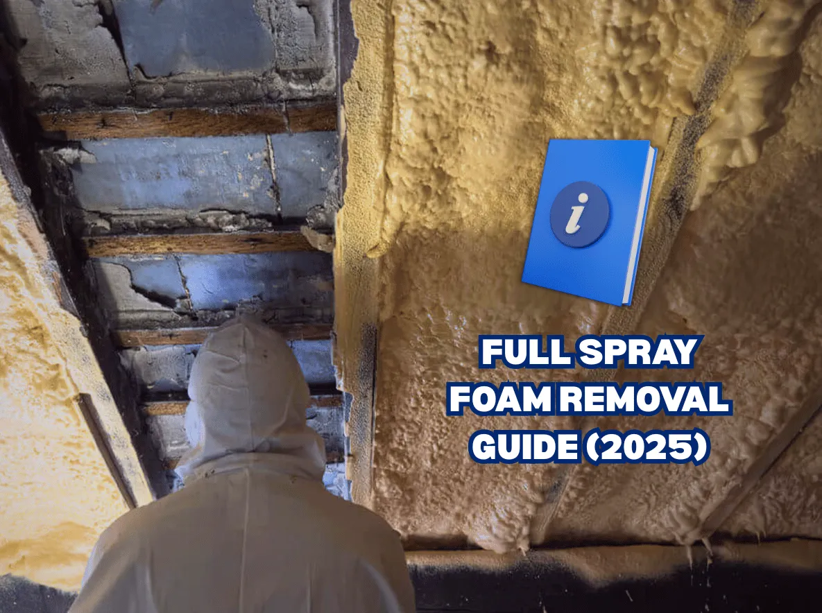 a man removing spray foam next to a spray foam removal guide